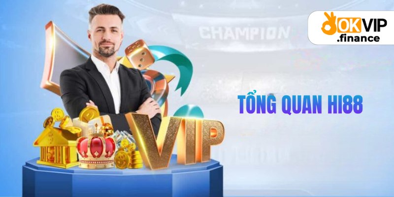 Tìm hiểu thông tin về nhà cái Hi88