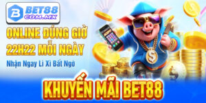 Khuyến mãi Bet88 - Cập nhật những ưu đãi khủng chi có tại Bet88